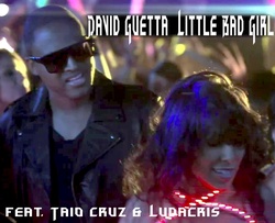 David Guetta Taio Cruz Ludacris Little Bad Girl