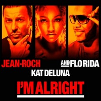 Jean-Roch Kat DeLuna Flo Rida I'm Alright