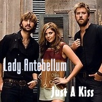 Lady Antebellum Just A Kiss