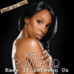 Kelly Rowland - Keep It Between Us