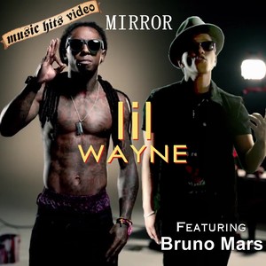 Lil Wayne feat. Bruno Mars - Mirror