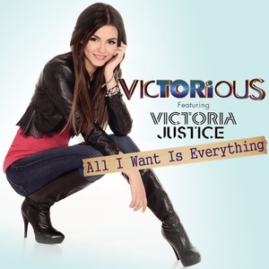 Victorious Cast ft Victoria Justice - All I Want Is Everything