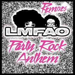 LMFAO Party Rock Anthem remixes