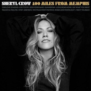 Sheryl Crow 100 Miles From Memphis
