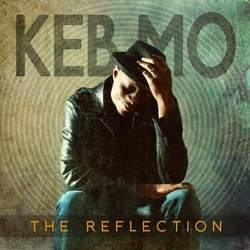 Keb Mo-The Reflection