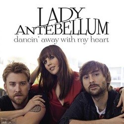 Lady Antebellum-Dancin' Away With My Heart