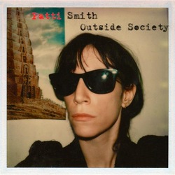Patti Smith-Outside Society