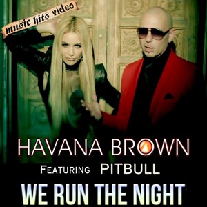 Havana Brown feat. Pitbull - We Run The Night