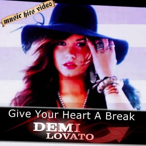 Demi Lovato - Give Your Heart A Break (Live)