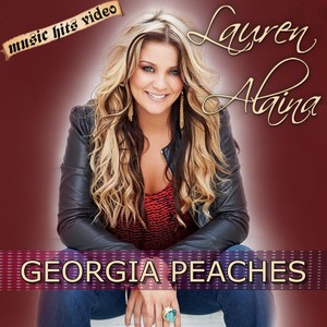 Lauren Alaina - Georgia Peaches
