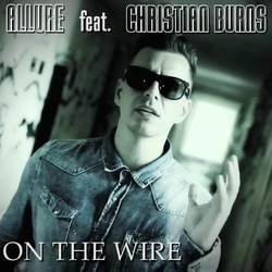 Allure ft Christian Burns - On The Wire