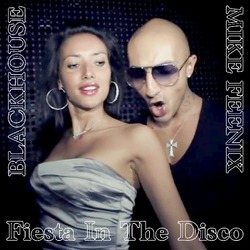 Blackhouse ft Mike Feenix - Fiesta In The Disco