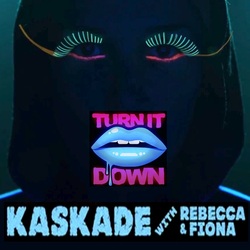 Kaskade feat Rebecca & Fiona - Turn It Down