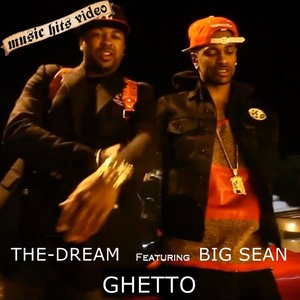 The-Dream feat. Big Sean - Ghetto