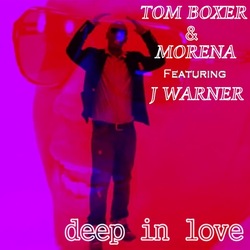 Tom Boxer & Morena ft J Warner - Deep In Love