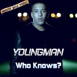 Youngman - Who Knows?