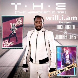 will.i.am feat. Mick Jagger & Jennifer Lopez - T.H.E. (The Hardest Ever)