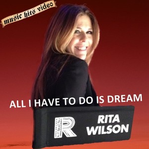 Rita Wilson - All I Have To Do Is Dream