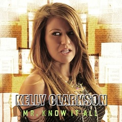 Kelly Clarkson - Mr Know It All