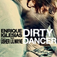Enrique Iglesias Usher Lil Wayne Dirty Dancer