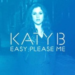 Katy B Easy Please Me