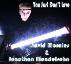 Morales Mendelsohn-You Just Don't Love
