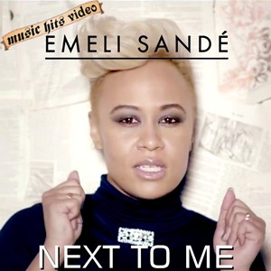 Emeli Sandé - Next To Me