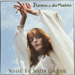 Florence + The Machine-What The Water Gave Me