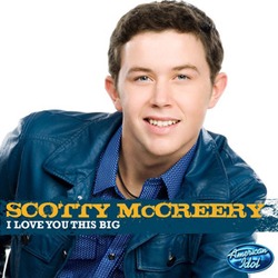 Scotty McCreery-I Love You This Big