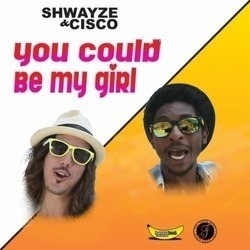 Shwayze & Cisco-You Could Be My Girl