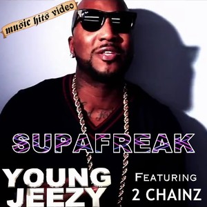 Young Jeezy feat. 2 Chainz - SupaFreak