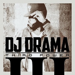 DJ Drama - Third Power