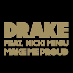 Drake ft Nicki Minaj - Make Me Proud