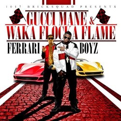 Gucci Mane & Waka Flocka Flame-Ferrari Boyz