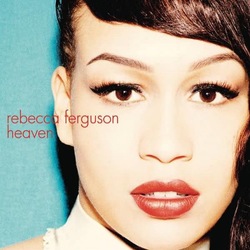 Rebecca Ferguson - Heaven