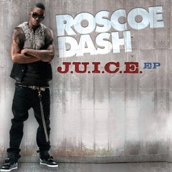 Roscoe Dash - J.U.I.C.E.