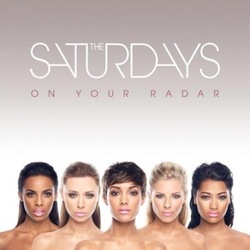 The Saturdays - On Your Radar