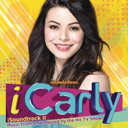 iCarly - iCarly Soundtrack II