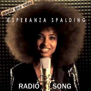 Esperanza Spalding - Radio Song