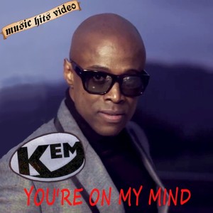 Kem - You're On My Mind