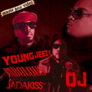 Young Jeezy feat. Fabolous & Jadakiss - OJ
