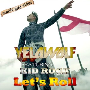 Yelawolf feat. Kid Rock - Let's Roll