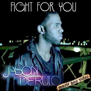 Jason Derulo - Fight For You