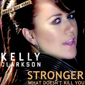 Kelly Clarkson - What Doesn't Kill You (Stronger)