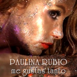 Paulina Rubio - Me Gustas Tanto