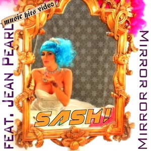 Sash! feat. Jean Pearl - Mirror Mirror (Club Edit)