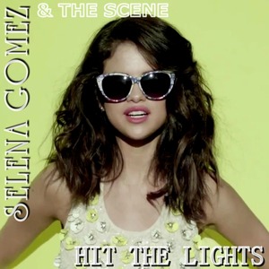 Selena Gomez & The Scene - Hit The Lights