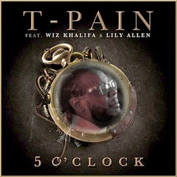 T-Pain ft Wiz Khalifa & Lily Allen - 5 O'Clock