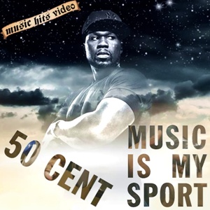 50 Cent - Music Is My Sport