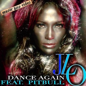 Jennifer Lopez feat. Pitbull - Dance Again